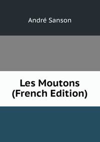 Les Moutons (French Edition)