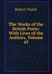 The Works of the British Poets: With Lives of the Authors, Volume 43