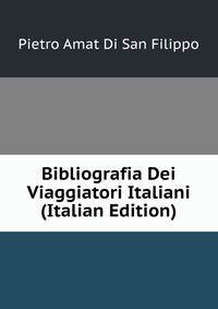 Bibliografia Dei Viaggiatori Italiani (Italian Edition)