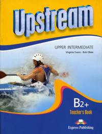 Upstream Upper Intermediate B2+. Teacher's Book. Revised. Книга для учителя