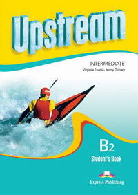 Upstream Intermediate B2. Student's Book(NEW). Intermediate. Учебник