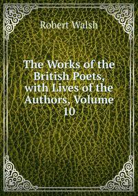 The Works of the British Poets, with Lives of the Authors, Volume 10