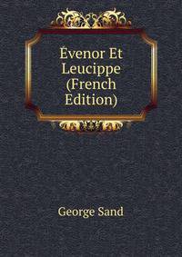Evenor Et Leucippe (French Edition)