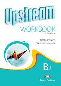 Upstream Intermediate B2. Workbook. Revised. Рабочая тетрадь