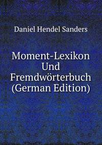 Moment-Lexikon Und Fremdworterbuch (German Edition)