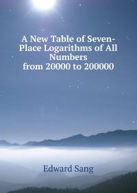 A New Table of Seven-Place Logarithms of All Numbers from 20000 to 200000