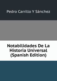 Notabilidades De La Historia Universal (Spanish Edition)