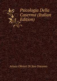 Psicologia Della Caserma (Italian Edition)