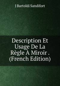 Description Et Usage De La Regle A Miroir . (French Edition)