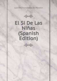 El Si De Las Ninas (Spanish Edition)