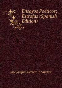Ensayos Poeticos: Estrofas (Spanish Edition)