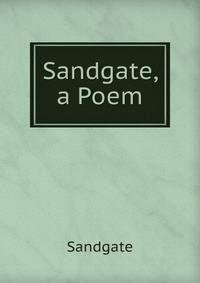 Sandgate, a Poem