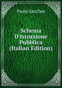 Schema D'Istruzione Pubblica (Italian Edition)