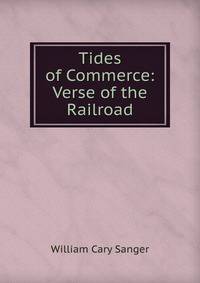 Tides of Commerce: Verse of the Railroad