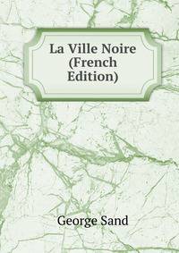 La Ville Noire (French Edition)