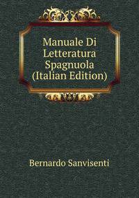 Manuale Di Letteratura Spagnuola (Italian Edition)