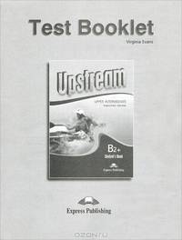 Upstream Upper Intermediate B2+. Test Booklet. Revised. Сборник тестовых заданий и упражнений