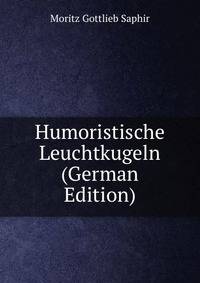 Humoristische Leuchtkugeln (German Edition)
