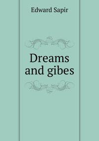 Dreams and gibes