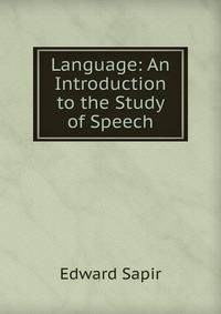 Language: An Introduction to the Study of Speech