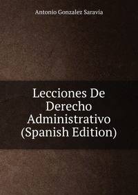 Lecciones De Derecho Administrativo (Spanish Edition)
