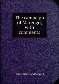 The campaign of Marengo, with comments