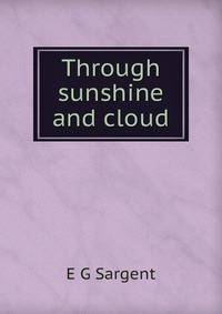 Through sunshine and cloud