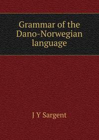 Grammar of the Dano-Norwegian language