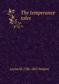 The temperance tales