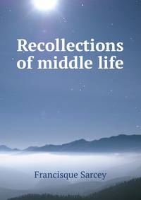 Recollections of middle life