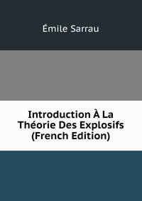 Introduction A La Theorie Des Explosifs (French Edition)