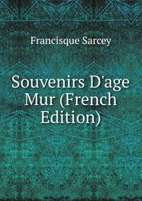 Souvenirs D'age Mur (French Edition)