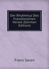 Der Rhythmus Des Franzosischen Verses (German Edition)