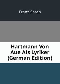 Hartmann Von Aue Als Lyriker (German Edition)