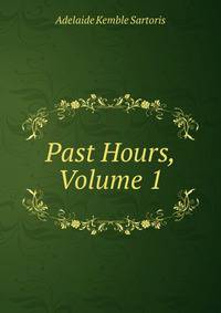 Past Hours, Volume 1