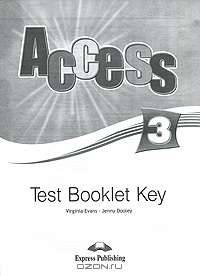 Access 3. Test Booklet Key. Ответы к сборнику тестовых заданий и упражнений
