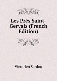 Les Pres Saint-Gervais (French Edition)