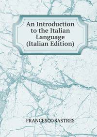 An Introduction to the Italian Language (Italian Edition)