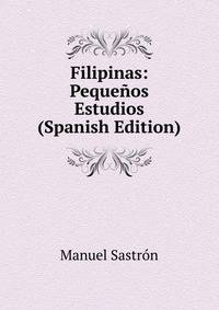Filipinas: Pequenos Estudios (Spanish Edition)