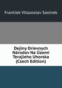 Dejiny Drievnych Narodov Na Uzemi Terajieho Uhorska (Czech Edition)