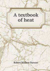 A textbook of heat