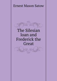 The Silesian loan and Frederick the Great