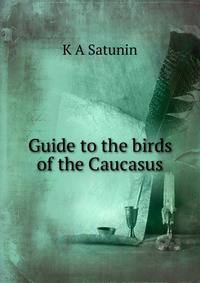 Guide to the birds of the Caucasus