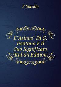 L'"Asinus" Di G.Pontano E Il Suo Significato (Italian Edition)