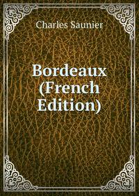Bordeaux (French Edition)