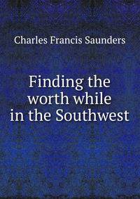 Finding the worth while in the Southwest