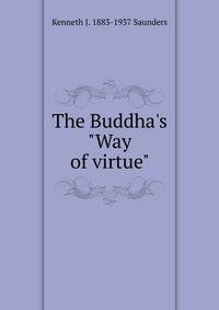 The Buddha's "Way of virtue"