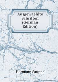 Ausgewaehlte Schriften (German Edition)