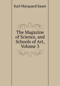 The Magazine of Science, and Schools of Art, Volume 3