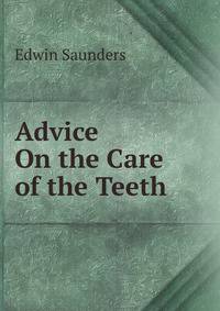 Advice On the Care of the Teeth
